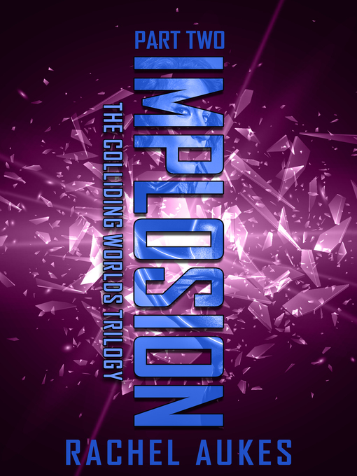 Title details for Implosion by Rachel Aukes - Available